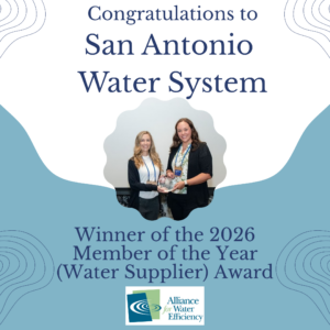 Award banner congratulating San Antonio Water System as the 2026 Member of the Year (Water Supplier) Award winner, with Alliance for Water Efficiency logo.