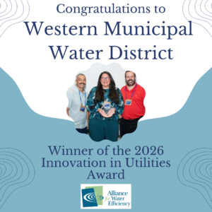 Poster announcing Western Municipal Water District as winner of the 2026 Innovation in Utilities Award, with a group photo and Alliance for Water Efficiency logo.
