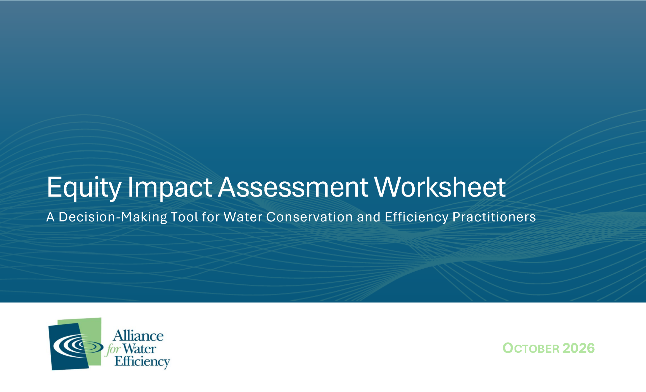 EIA Tool_Final_v03_Page_01 - Alliance for Water Efficiency Equity Impact Assessment Worksheet title slide with subtitle on water conservation and efficiency; logos at bottom left.